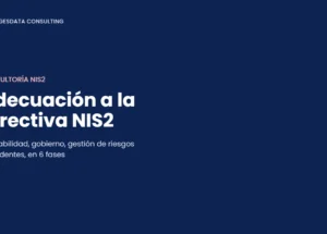 Consultoría NIS2: adecuación a la Directiva NIS2 en 6 fases