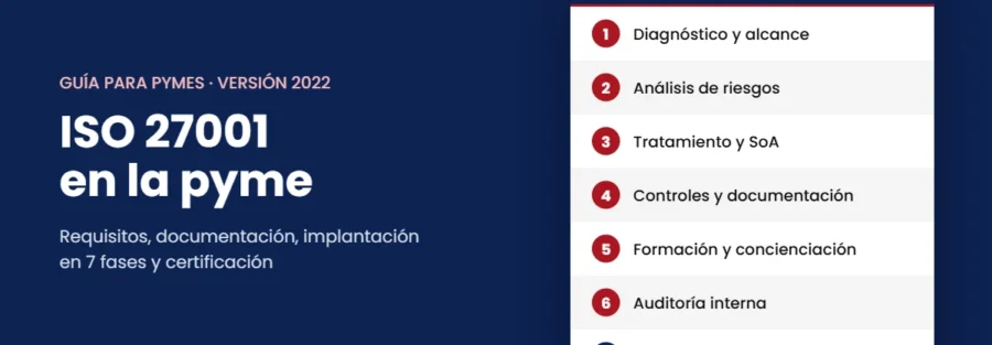 ISO 27001 en la pyme: implantación y certificación en 7 fases